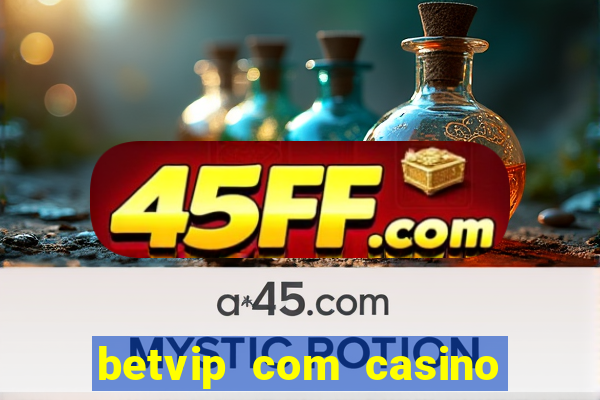 betvip com casino pgsoft fortune tiger